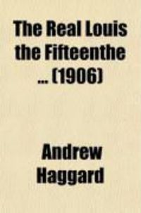 Produktbild: The Real Louis the Fifteenthe (Volume 2); With 34 Portraits Including 12 Photogravure Plates