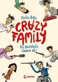 Produktbild: Crazy Family (Band 1) - Die Hackebarts r&auml;umen ab!