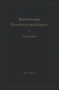 Produktbild: Elektrische Starkstromanlagen. Maschinen, Apparate, Schaltungen, Betrieb