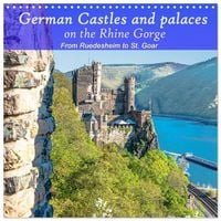 Produktbild: German castles and palaces on the Upper Middle Rhine Part One (Wall Calendar 2027 12 &times; 12 Inch) CALVENDO 12 Month Wall Calendar