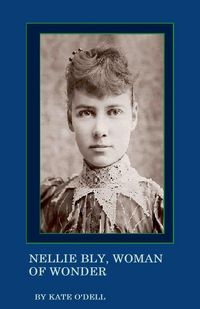 Produktbild: Nellie Bly, Woman of Wonder