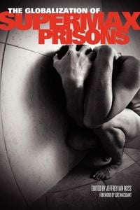 Produktbild: The Globalization of Supermax Prisons