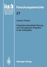 Produktbild: Computerunterst&uuml;tzte Planung von chirurgischen Eingriffen in der Orthop&auml;die