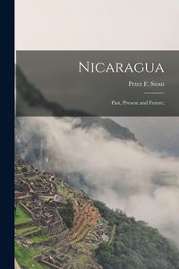 Produktbild: Nicaragua; Past, Present and Future;