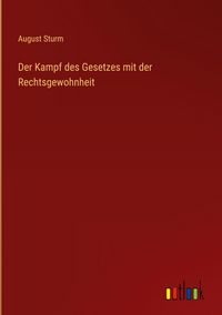 Produktbild: Der Kampf des Gesetzes mit der Rechtsgewohnheit