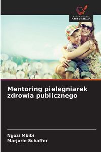 Produktbild: Mentoring piel&iquest;gniarek zdrowia publicznego