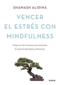 Produktbild: Vencer el estr&eacute;s con mindfulness : programa de 8 semanas para fomentar la salud, la felicidad y el bienestar