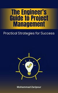 Produktbild: The Engineer's Guide to Project Management: Practical Strategies for Success