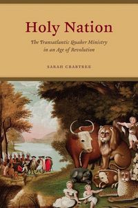 Produktbild: Crabtree, S: Holy Nation - The Transatlantic Quaker Ministry