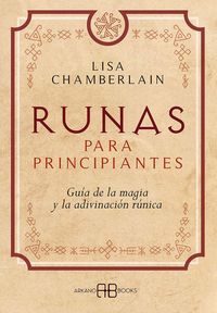 Produktbild: Runas para principiantes : gu&iacute;a de la magia y la adivinaci&oacute;n r&uacute;nicas