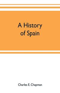 Produktbild: A history of Spain; founded on the Historia de Espa&ntilde;a y de la civilizaci&oacute;n espa&ntilde;ola of Rafael Altamira