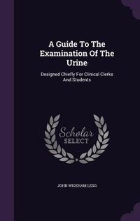 Produktbild: A Guide To The Examination Of The Urine