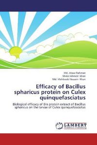 Produktbild: Rahman, M: Efficacy of Bacillus spharicus protein on Culex q