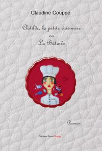 Produktbild: Clotilde la petite cuisini&egrave;re ou la b&acirc;tarde
