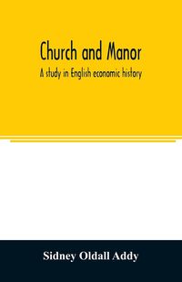 Produktbild: Church and manor; a study in English economic history