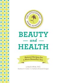 Produktbild: The Little Book of Home Remedies, Beauty and Health