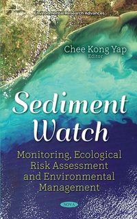 Produktbild: Sediment Watch: Monitoring, Ecological Risk Assessment and Environmental Management
