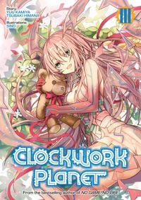 Produktbild: Clockwork Planet: Volume 3