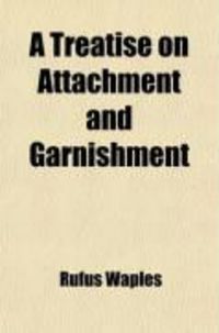 Produktbild: A Treatise on Attachment and Garnishment