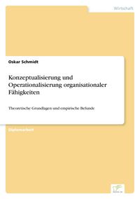 Produktbild: Konzeptualisierung und Operationalisierung organisationaler F&auml;higkeiten