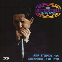 Produktbild: Butterfield Blues Band, T: A&R Studios,Nyc,Dec.14th 1970