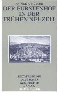 Produktbild: Der F&uuml;rstenhof in der Fr&uuml;hen Neuzeit