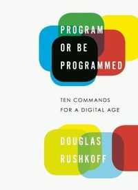 Bild vom Artikel Program or Be Programmed: Ten Commands for a Digital Age vom Autor Douglas Rushkoff