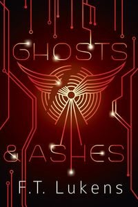 Bild vom Artikel Ghosts & Ashes vom Autor F. T. Lukens