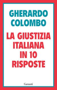 Produktbild: La giustizia italiana in 10 risposte. Referendum sulla giustizia: cosa sapere per decidere