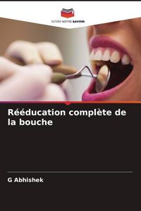 Produktbild: R&eacute;&eacute;ducation compl&egrave;te de la bouche