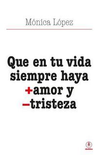Produktbild: Que en tu vida siempre haya + amor y - tristeza