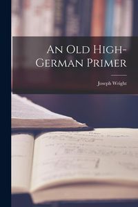 Produktbild: An Old High-German Primer