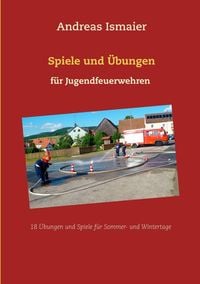 Produktbild: Spiele und &Uuml;bungen f&uuml;r Jugendfeuerwehren