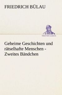 Produktbild: Geheime Geschichten und r&auml;tselhafte Menschen - Zweites B&auml;ndchen