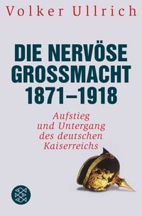 Produktbild: Die nerv&ouml;se Gro&szlig;macht 1871 - 1918