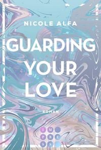 Produktbild: Guarding Your Love (Kiss'n'Kick 3)