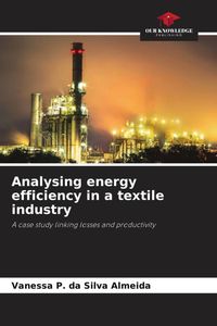 Produktbild: Analysing energy efficiency in a textile industry