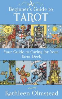 Produktbild: A Beginner's Guide To Tarot: Your Guide To Caring For Your Tarot Deck