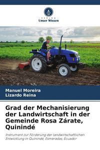 Produktbild: Grad der Mechanisierung der Landwirtschaft in der Gemeinde Rosa Z&aacute;rate, Quinind&eacute;