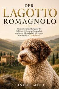 Produktbild: Der Lagotto Romagnolo Ratgeber - Lagotto Romagnolo Buch