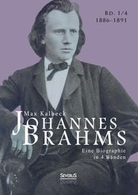 Produktbild: Kalbeck, M: Johannes Brahms. Eine Biographie in vier B&auml;nden.