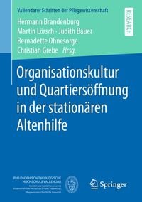 Produktbild: Organisationskultur und Quartiers&ouml;ffnung in der station&auml;ren Altenhilfe