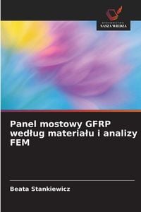 Produktbild: Panel mostowy GFRP wed&iquest;ug materia&iquest;u i analizy FEM