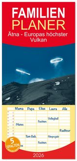 Produktbild: Familienplaner 2026 - &Auml;tna - Europas h&ouml;chster Vulkan mit 5 Spalten (Wandkalender, 21 x 45 cm) CALVENDO