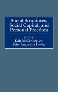 Produktbild: Social Structures, Social Capital, and Personal Freedom
