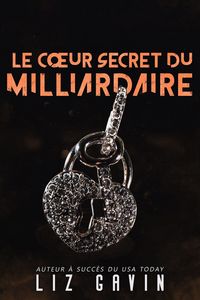 Produktbild: Le coeur secret du milliardaire (Milliardaires du Muse of Darkness, #4)