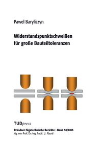 Produktbild: Widerstandspunktschwei&szlig;en f&uuml;r gro&szlig;e Bauteiltoleranzen