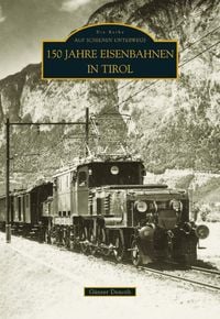 Produktbild: 100 Jahre Seilbahnen in Tirol