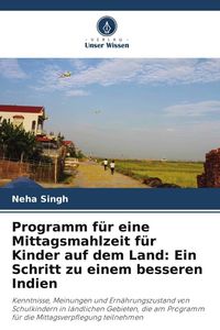 Produktbild: Programm f&uuml;r eine Mittagsmahlzeit f&uuml;r Kinder auf dem Land: Ein Schritt zu einem besseren Indien