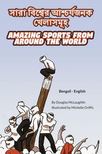 Produktbild: Amazing Sports from Around the World (Bengali-English)